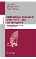 Reconfigurable Computing: Architectures, Tools, and Applications