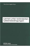 Lernen unter veraenderten Lebensbedingungen