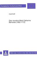 Das Narrative Werk Catherine Bernards (1662-1712)