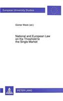 National and European Law on the Threshold to the Single Market