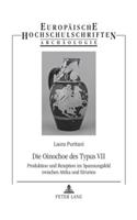 Die Oinochoe Des Typus VII: Produktion Und Rezeption Im Spannungsfeld Zwischen Attika Und Etrurien