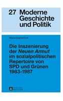 Die Inszenierung Der «Neuen Armut» Im Sozialpolitischen Repertoire Von SPD Und Gruenen 1983-1987
