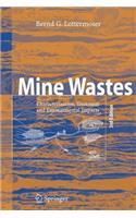 Mine Wastes: Characterization, Treatment and Environmental Impacts