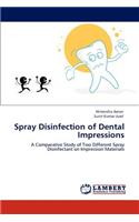 Spray Disinfection of Dental Impressions