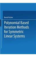 Polynomial Based Iteration Methods for Symmetric Linear Systems