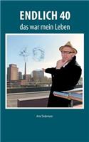 Endlich 40