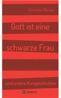 Gott ist eine schwarze Frau