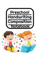 Preschool Handwriting Composition Notebook: Primary School Practice ABC Writing Book with Dotted, Dashed Midline