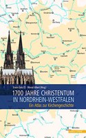 1700 Jahre Christentum in Nordrhein-Westfalen