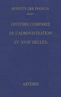 Histoire Comparee de L'Administration (Iveme - Xviiieme Siecles)