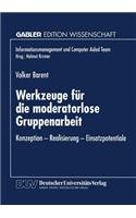 Werkzeuge für die moderatorlose Gruppenarbeit