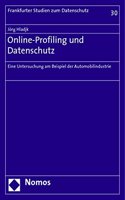Online-Profiling Und Datenschutz: Eine Untersuchung Am Beispiel Der Automobilindustrie(Frankfurter Studien Zum Datenschutz)
