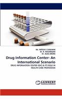 Drug Information Center- An International Scenario