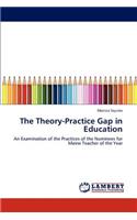 The Theory-Practice Gap in Education