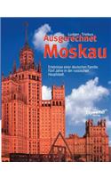 Ausgerechnet Moskau: (German)