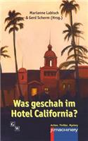 Was geschah im Hotel California?