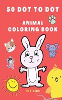 50 Dot to Dot Animal Coloring Book: Colouring Books for Kids - Dot to Dot Activity Book for Kids 4 - 8 Years Old - 1-50 Connect the Dots for Kids - Cute Gift for Boys or Girls