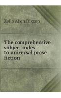 The comprehensive subject index to universal prose fiction: (English)