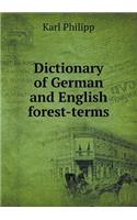 Dictionary of German and English Forest-Terms