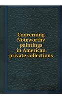 Concerning Noteworthy Paintings in American Private Collections