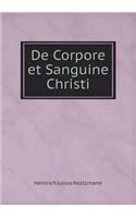 De Corpore et Sanguine Christi: (English)