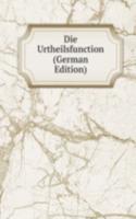 Die Urtheilsfunction (German Edition)