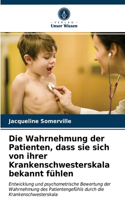 Wahrnehmung der Patienten, dass sie sich von ihrer Krankenschwesterskala bekannt fühlen