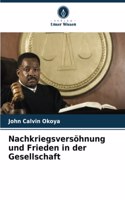 Nachkriegsversöhnung und Frieden in der Gesellschaft