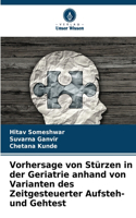 Vorhersage von Stürzen in der Geriatrie anhand von Varianten des Zeitgesteuerter Aufsteh- und Gehtest