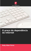 O preço da dependência da Internet