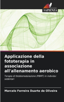 Applicazione della fototerapia in associazione all'allenamento aerobico