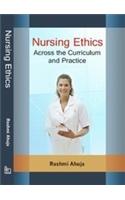 Nursing Ethics: Across The Curriculum And Practice