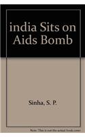 India Sits on Aids Bomb