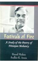 Festivals Of Fire:A Study Of The Poetry Of Niranjan Mohanty