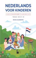 Nederlands voor kinderen : A Guide by The Dutch Door to Learn Basic Dutch