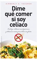 Dime Que Comer Si Soy Celiaco