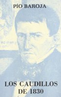 Los caudillos de 1830 (Memorias de un hombre de accioÌn) (Spanish Edition)