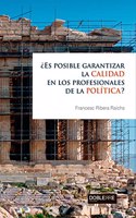 Â¿Es posible garantizar la CALIDAD en los profesionales de la POLITICA?