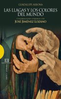 Las llagas y los colores del mundo: Conversaciones Literarias Con Jose Jimenez Lozano