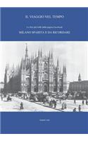 Il viaggio nel tempo - Le foto più belle dalla pagina Facebook. Milano sparita e da ricordare