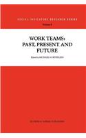 Work Teams: Past, Present and Future