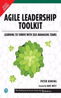 Agile Leadership Toolkit: Learning to Thrive with Self-Managing Teams | First Edition | By Pearson