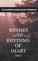 RHYMES AND RHYTHMS OF HEART - PART 1