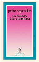 La Mulata y El Guerrero