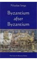 Byzantium After Byzantium