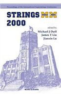 Strings 2000, Proceedings of the 2000 International Superstrings Conference