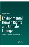 Environmental Human Rights and Climate Change
