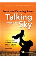 Pre-School Parenting Secrets: Talking with the Sky