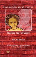 Revolución en el recreo * Recess Revolution