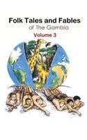 Folk Tales and Fables from the Gambia: Volume 3